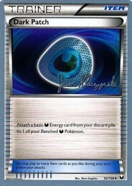 Dark Patch (93/108) (Darkrai Deck - Jason Klaczynski) [World Championships 2013] Pokemon Single Pokémon  | Multizone: Comics And Games