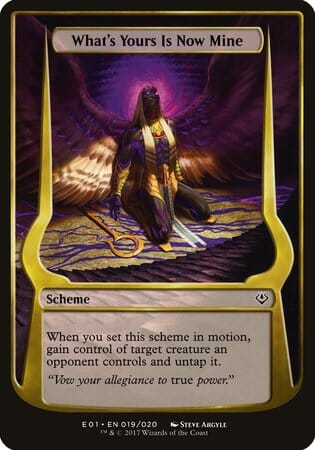 What's Yours Is Now Mine (Archenemy: Nicol Bolas) [Archenemy: Nicol Bolas Schemes] MTG Single Magic: The Gathering  | Multizone: Comics And Games